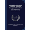 Mining and Construction Engineer, Industrial Management Consultant, 1936 to the 1990s: Oral History Transcript / 199