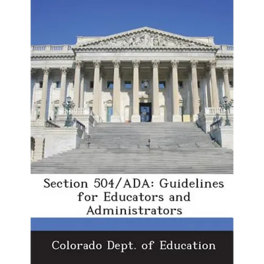 Section 504/ADA: Guidelines for Educators and Administrators