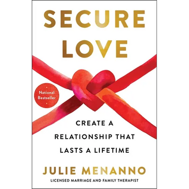 Secure Love: Create a Relationship That Lasts a Lifetime