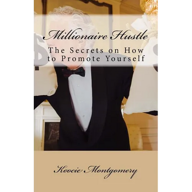 Millionaire Hustle: The Secrets on How to Promote Yourself