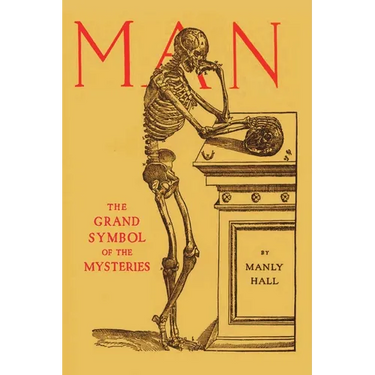 Man: the Grand Symbol of the Mysteries
