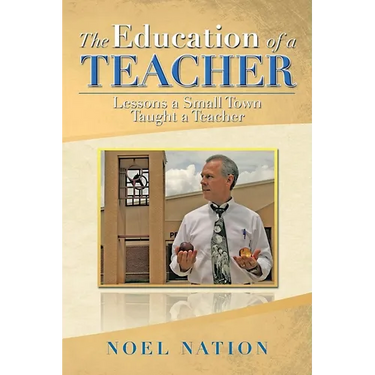 The Education of a Teacher: Lessons a Small Town Taught a Teacher