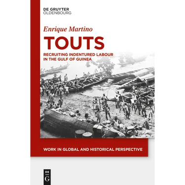 Touts: Recruiting Indentured Labor in the Gulf of Guinea