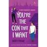 You're the Con That I Want