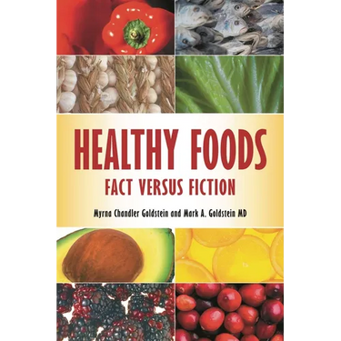 Healthy Foods: Fact versus Fiction