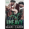 Hot and Heavy