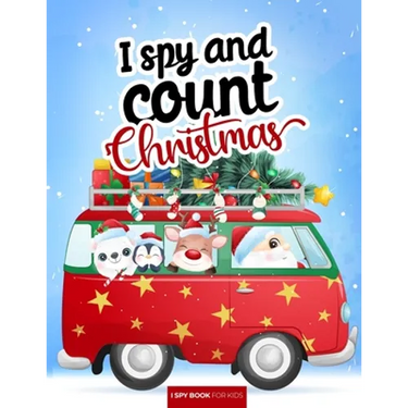 I spy and count - Christmas - I spy book for kids: How many are there? Search and find picture activity books for kids, 3 ways to spy! Great education
