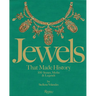 Jewels That Made History: 101 Stones, Myths, and Legends