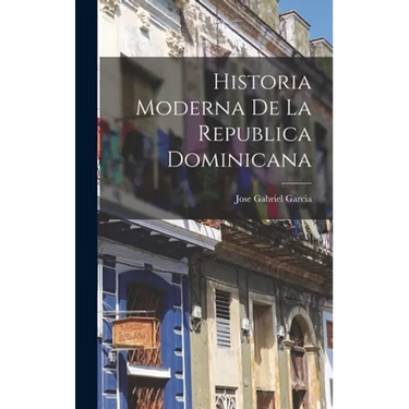 Historia Moderna de la Republica Dominicana