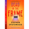 Dead in the Frame: A Pentecost and Parker Mystery