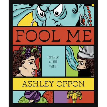 Fool Me: Tricksters and Their Stories