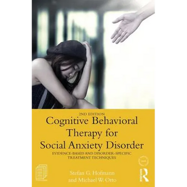 Cognitive Behavioral Therapy for Social Anxiety Disorder: Evidence-Based and Disorder Specific Treatment Techniques