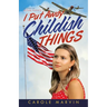 I Put Away Childish Things