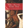 The Devil Take You: 14 Tales of Medieval Horror