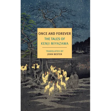 Once and Forever: The Tales of Kenji Miyazawa