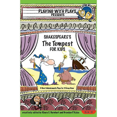 Shakespeare's The Tempest for Kids: 3 Short Melodramatic Plays for 3 Group Sizes