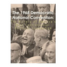 The 1968 Democratic National Convention: The History of America's Most Controversial Political Convention