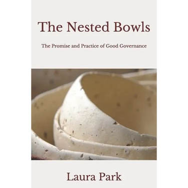 The Nested Bowls: The Promise and Practice of Good Governance