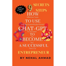 HOW To USE CHAT- GPT TO BECOME A SUCCESSFUL ENTREPRENEUR: 9 Secret Steps Which Makes You Billionaire