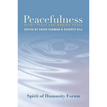 Peacefulness: Being Peace and Making Peace