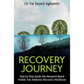 Recovery Journey: Step by Step Guide Into Research Based Holistic Sex Addiction Recovery Workbook