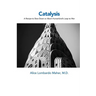 Catalysis: A Recipe to Slow Down or Abort Humankind's Leap to War