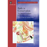 Faith in Conservation: New Approaches to Religions and the Envi