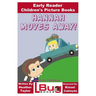 Hannah Moves Away! - Early Reader - Children's Picture Books