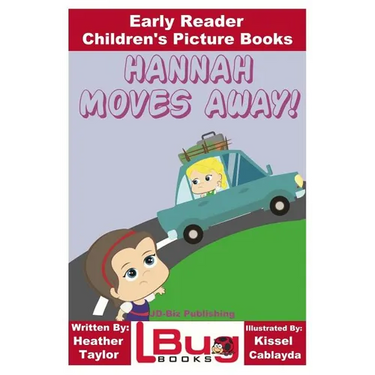 Hannah Moves Away! - Early Reader - Children's Picture Books