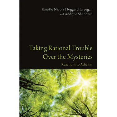 Taking Rational Trouble Over the Mysteries: Reactions to Atheism
