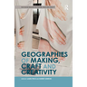 Geographies of Making, Craft and Creativity
