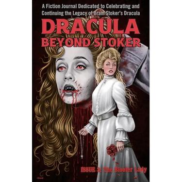 Dracula Beyond Stoker Issue 3: The Bloofer Lady