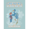Greybyrd, the Great Grey Bird