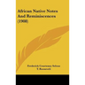 African Native Notes And Reminiscences (1908)