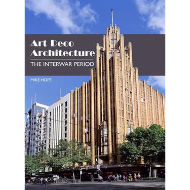 Art Deco Architecture: The Interwar Period