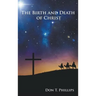 The Birth and Death of Christ