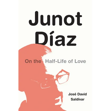 Junot Díaz: On the Half-Life of Love