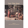 Ears That Hear: Explorations in Theological Interpretation of the Bible