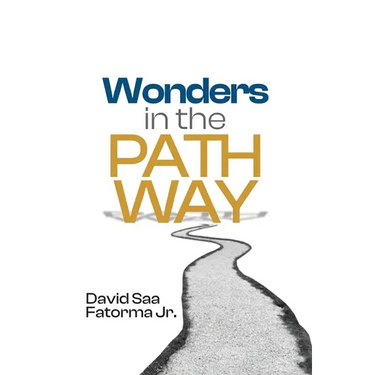 Wonders in the Pathway: Amazing Revelation of Extraordinary Wonders of God in the Pathway