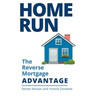 Home Run: The Reverse Mortgage Advantage