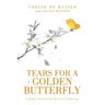 Tears for a Golden Butterfly: A Memoir of Grief and Spiritual Awakening