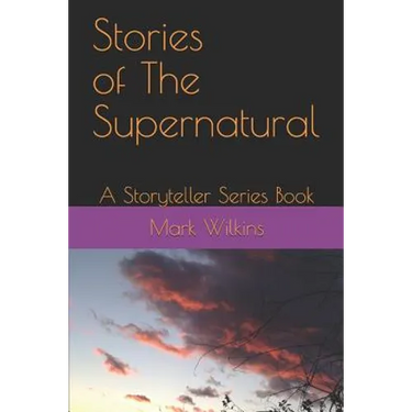 Stories of The Supernatural: A Storyteller Series Book