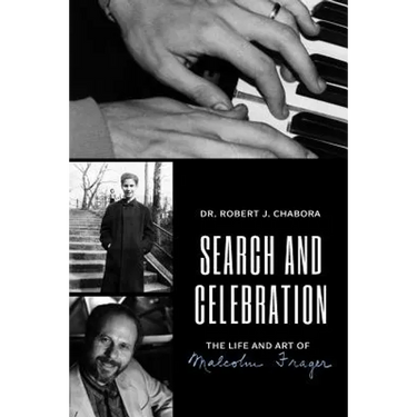 Search and Celebration: The Life and Art of Malcolm Frager