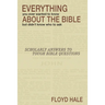 Everything You Ever Wanted to Know About the Bible But Didn't Know Who to Ask