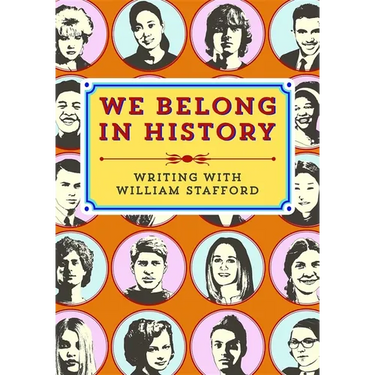 We Belong in History: Writing with William Stafford