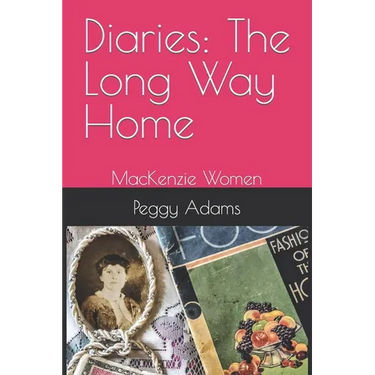 Diaries: The Long Way Home: MacKenzie Women