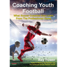 Coaching Youth Football: What Soccer Coaches Can Learn From The Professional Game