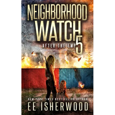 Neighborhood Watch 5: After the EMP