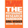 The Postgraduate Research Handbook: Succeed with Your Ma, Mphil, Edd and PhD