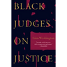 Black Judges on Justice: Perspectives from the Bench
